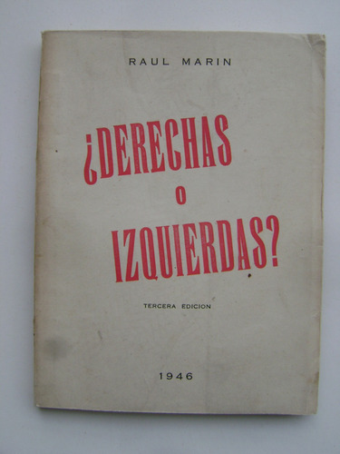 ¿derechas O Izquierdas?  / Raúl Marín / 1946