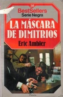 La Máscara De Dimitrios / Eric Ambler