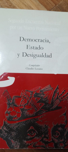 Democracia,estado Y Desigualdad Claudio Lozano