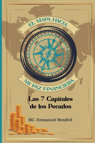 Libro: El Mapa Hacia Mi Paz Financiera: Las 7 Capitales De L