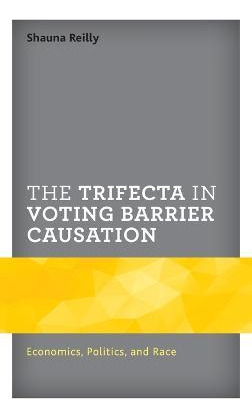 Libro The Trifecta In Voting Barrier Causation : Economic...