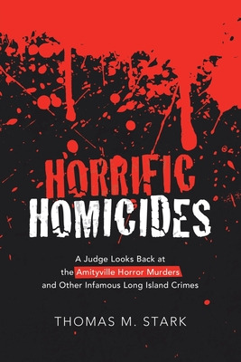 Libro Horrific Homicides: A Judge Looks Back At The Amity...