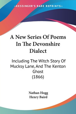 Libro A New Series Of Poems In The Devonshire Dialect: In...