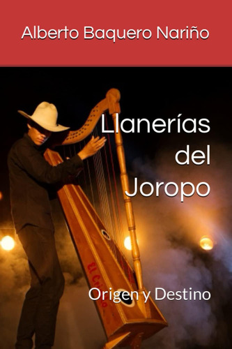 Libro: Llanerías Del Joropo: Y Destino (spanish Edition)