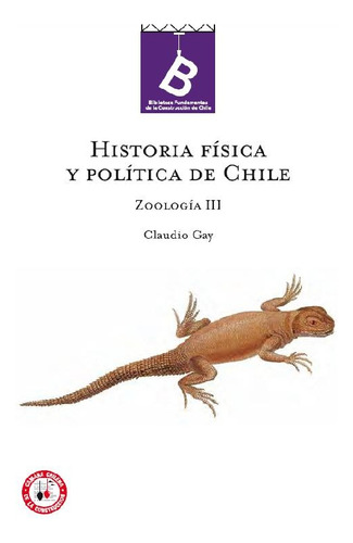 Historia Física Y Política De Chile. Zoología Iii