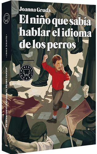 El Niño Que Sabía El Idioma De Los Perros, Gruda, Blackie