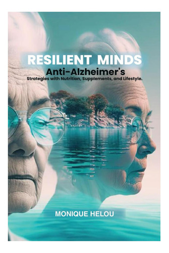Libro: Mentes Resilientes: Estrategias Contra El Alzheimer C