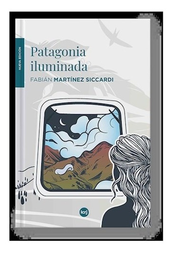 Libro Patagonia Iluminada De Fabian Martinez Siccardi