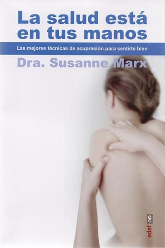 La Salud Esta En Tus Manos - Susanne Marx