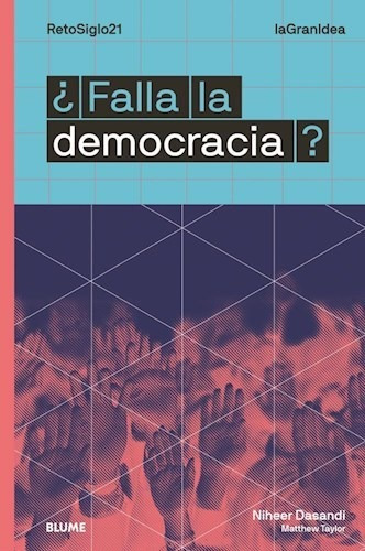 Falla La Democracia? - Niheer Dasandi / Matthew Taylor