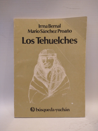 Los Tehuelches Irma Bernal Mario Sanchez Proaño 