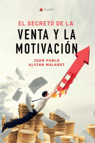 Libro: El Secreto De La Venta Y La Motivacion (spanish Editi