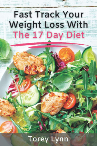Libro: Fast Track Your Weight Loss With The 17 Day Diet