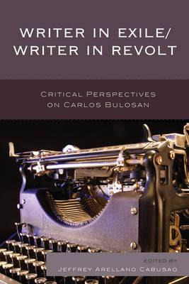 Libro Writer In Exile/writer In Revolt - Jeffrey Arellano...