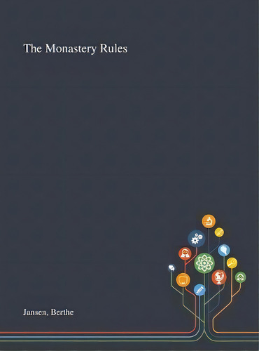 The Monastery Rules, De Berthe Jansen. Editorial Saint Philip Street Press, Tapa Dura En Inglés