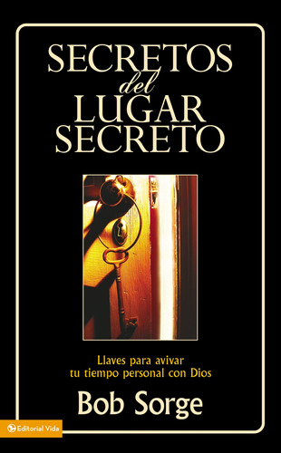 Secretos Del Lugar Secreto: Llaves Para Avivar Tu Tiempo...