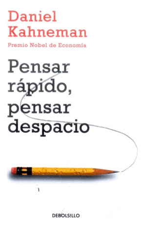 Libro Pensar Rapido, Pensar Despacio