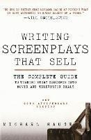 Writing Screenplays That Sell, New Twentieth Anniversary ...