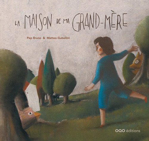 La Maison De Ma Grand-mãâ¨re, De Bruno Galán, Pep., Vol. 1. Editorial Oqo Editora, Tapa Dura En Francés