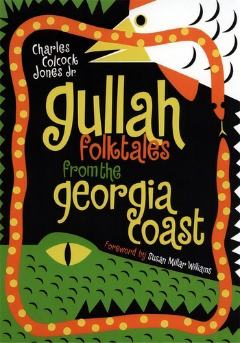 Gullah Folktales From The Georgia Coast, De Jones, Charles Colcock. Editorial Univ Of Georgia Pr, Tapa Blanda En Inglés