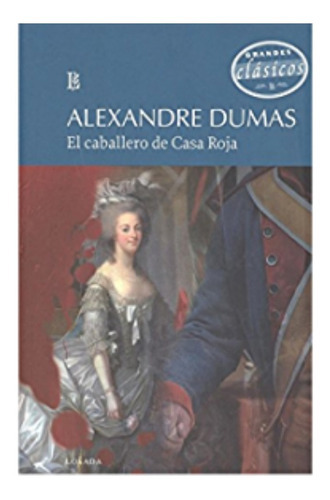 Caballero De La Casa Roja, El, De Dumas, Alexandre. Editorial Losada En Español