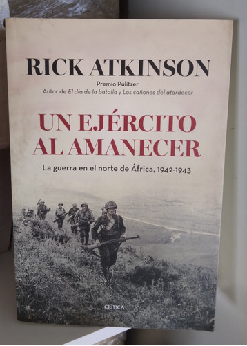 Un Ejército Al Amanecer Rick Atkinson