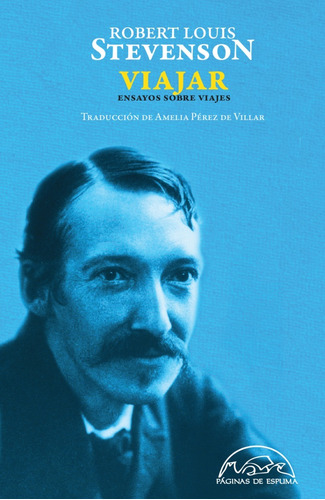 Viajar. Ensayos Sobre Viajes - Robert Louis Stevenson