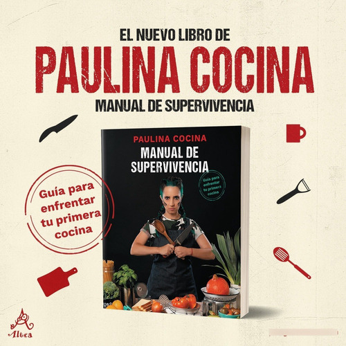 Manual De Supervivencia Paulina Cocina