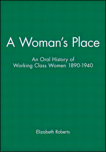 A Woman's Place, De Elizabeth Roberts. Editorial John Wiley Sons Ltd, Tapa Blanda En Inglés