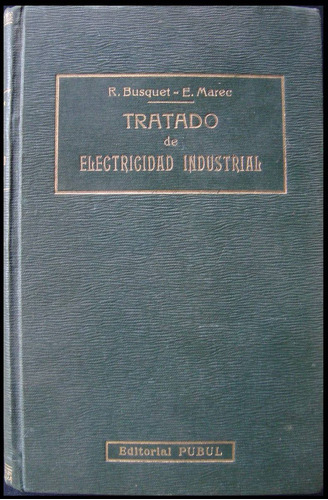 Tratado De Electricidad Industrial. Tomo 1. 1924. 49n 038