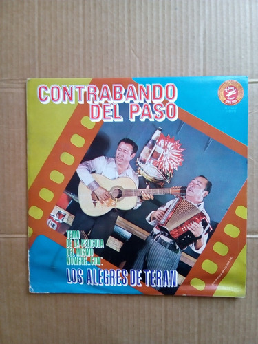 Los Alegres De Terán. Contrabando Del Paso. Disco Lp 1979