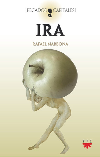 Ira, De Narbona Monteagudo, Rafael. Editorial Ppc Editorial, Tapa Blanda En Español