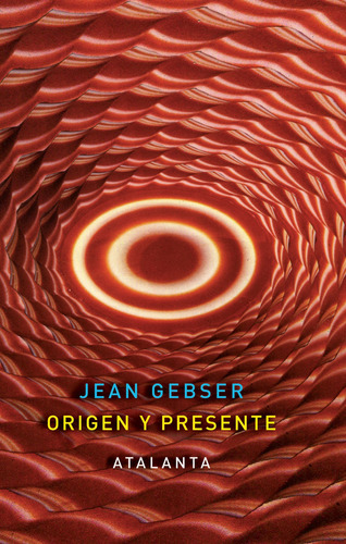 Origen Y Presente, Jean Gebser, Atalanta 