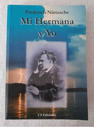 Mi Hermana Y Yo - Nietzsche Friedrich (libro)