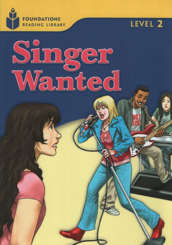 Singer Wanted! - Foundations Reading Library - Level 2, De Waring, Rob. Editorial Heinle Cengage Learning, Tapa Blanda En Inglés Internacional, 2006