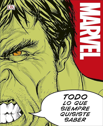 Marvel Todo Lo Que Siempre Quisiste Saber  - Marvel Marvel