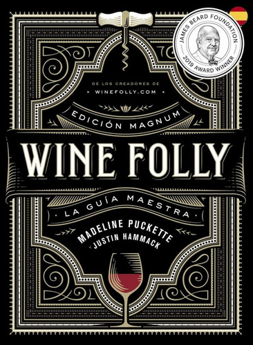 Wine Folly: Edición Magnum, La Guía Maestra Del Vino - Pucke