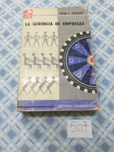 Peter F. Drucker / La Gerencia De Empresas