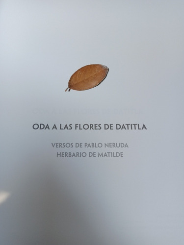 Oda A Las Flores De Datitla Pablo Neruda (Usado)