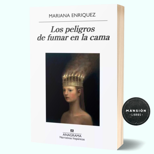 Libro Los Peligros De Fumar En La Cama Mariana Enriquez