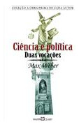 Livro Ciencia E Política Duas Vocações - Weber, Max [2001]