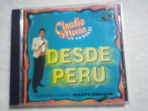 Cd Claudio Moran Y Su Banda Desde Perú Maldito Corazón Dile