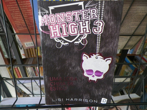 Livro Monster High 3 Uma Loba Cheia De Estilo Lisi Harrison