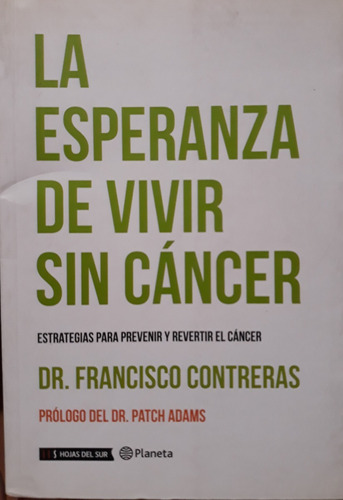 Francisco Contreras / La Esperanza De Vivir Sin Cáncer