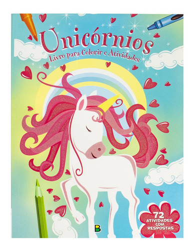 Livro Para Colorir E Atividades: Unicórnios, De Sterling Graphics Pvt.., Vol. 1. Editorial Brasileitura, Capa Mole, Edição 1 Em Português, 2023