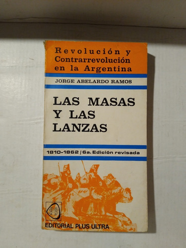 Las Masas Y Las Lanzas Jorge Abelardo Ramos Plus Ultra (Usado)