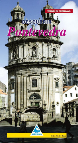 Libro: Descubrir Pontevedra. Riveiro Tobio, Elvira. Cumio