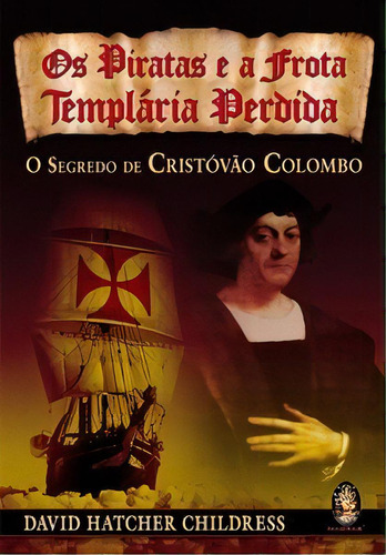 Livro Os Piratas E A Frota Templária Perdida