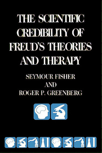 The Scientific Credibility Of Freud's Theories And Therapy, De Fisher, Seymour. Editorial Columbia Univ Pr, Tapa Blanda En Inglés