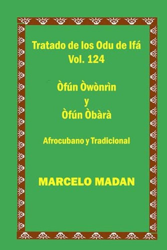 Tratado D Los Odu Ifa Vol. 124 Ofun Owonrin-ofun Obara Cuban